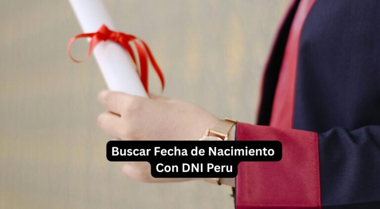 Buscar Fecha de Nacimiento Con DNI Peru