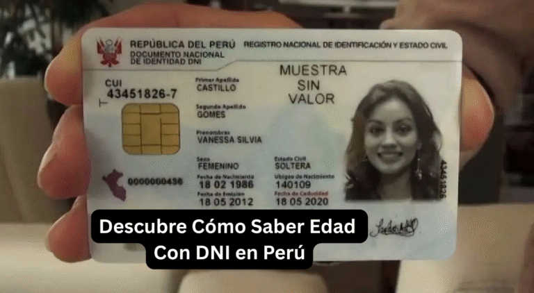 Descubre Cómo Saber Edad Con DNI en Perú